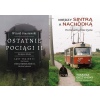 Zestaw W Podróży ,,Ostatnie Pociągi II Następna Dekada" i "Między Sintrą A Nachodką"